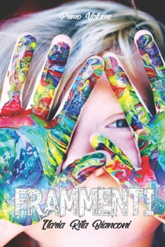 Frammenti - Primo Volume - Book #1 of the Frammenti