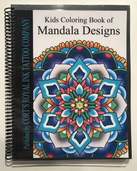Kids Coloring Book of Mandala Designs: Kids Coloring Book of Mandala Designs