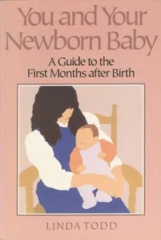 Paperback You and Your Newborn Baby: A Guide to the First Months After Birth Book