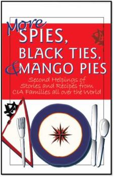 Hardcover More Spies, Black Ties and Mango Pies by CIA Families (2009) Hardcover Book