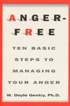 Paperback Anger-Free: Ten Basic Steps to Managing Your Anger Book