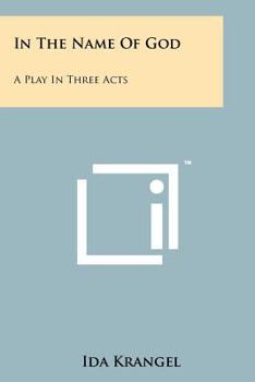 Paperback In the Name of God: A Play in Three Acts Book