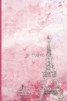 Je t'aime Paris: Lined Notebook Journal, 120 pages, A5 sized