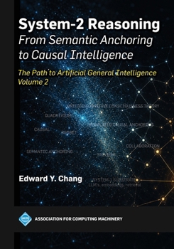 Paperback System-2 Reasoning: The Path to Artificial General Intelligence, Volume 2 Book