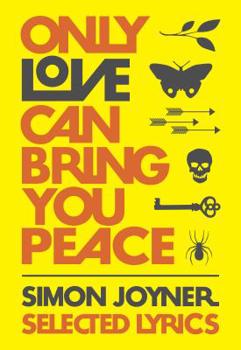 Paperback Only Love Can Bring You Peace: Selected Lyrics (1990-2014) Book