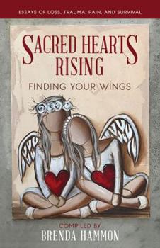 Paperback Sacred Hearts Rising: Finding Your Wings Book