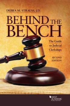 Paperback Behind the Bench: The Guide to Judicial Clerkships (Academic and Career Success Series) Book