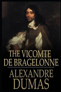 Paperback The Vicomte of Bragelonne: A Historical Novel "Annotated" Book