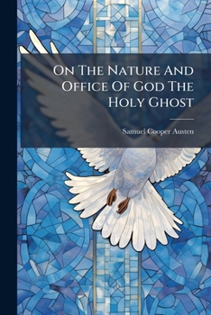 Paperback On The Nature And Office Of God The Holy Ghost Book