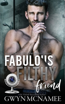 Fabulous Filthy Friend - Book #2 of the Fury Family