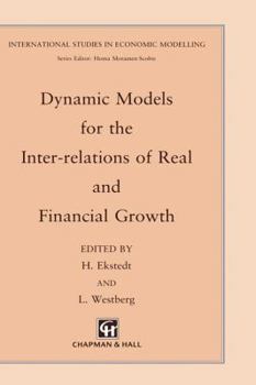 Hardcover Dynamic Models for the Inter-Relations of Real and Financial Growth Book