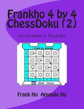 Paperback Frankho 4 by 4 (2) ChessDoku: Arithmetic Sudoku Book