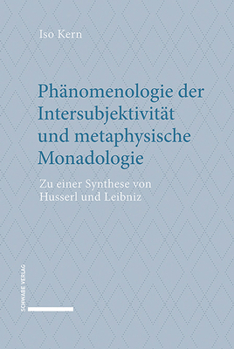 Hardcover Phanomenologie Der Intersubjektivitat Und Metaphysische Monadologie: Zu Einer Synthese Von Husserl Und Leibniz [German] Book