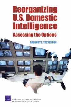 Paperback Organizing Us Domestic Intelligence: Assessing the Options Book