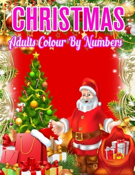 Paperback Christmas Adults Colour By Numbers: a beautiful colouring book with Christmas designs on a black background, for gloriously vivid colours ... (Christm Book