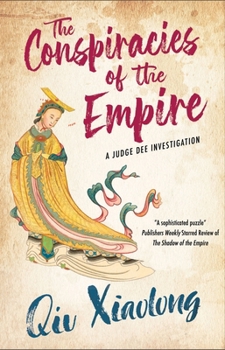 He Conspiracies of the Empire - Book #2 of the Judge Dee Investigation