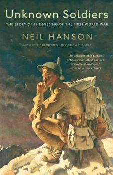 Paperback Unknown Soldiers: The Story of the Missing of the First World War Book