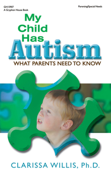 Paperback My Child Has Autism: What Parents Need to Know Book