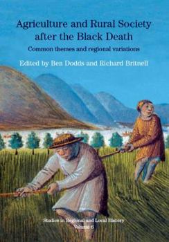 Paperback Agriculture and Rural Society After the Black Death: Common Themes and Regional Variations Book