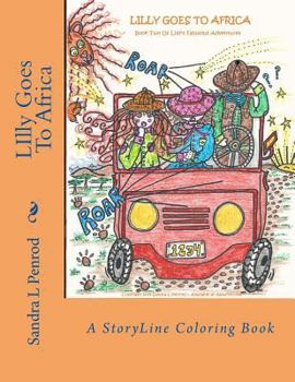 Paperback Lilly Goes To Africa: A StoryLine Coloring Book