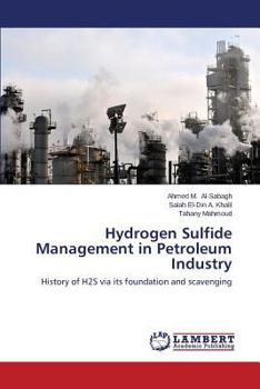 Paperback Hydrogen Sulfide Management in Petroleum Industry Book
