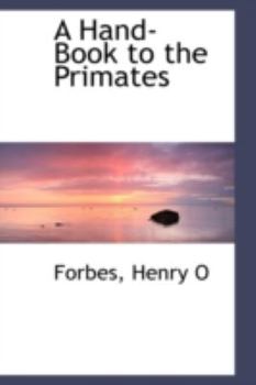 Paperback A Hand-Book to the Primates Book