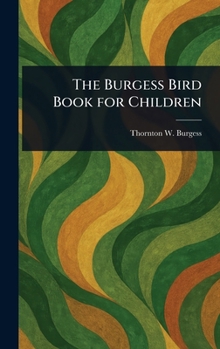 Hardcover The Burgess Bird Book for Children Book