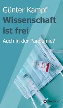 Hardcover Wissenschaft ist frei: Auch in der Pandemie? [German] Book