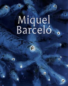 Hardcover Miquel Barcelo: On View Oct 27- Dec 9, 2016 Book