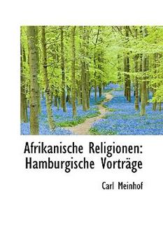 Paperback Afrikanische Religionen: Hamburgische Vortrage Book