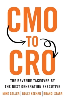 Paperback CMO to CRO: The Revenue Takeover by the Next Generation Executive Book