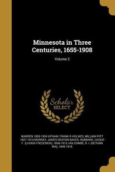 Paperback Minnesota in Three Centuries, 1655-1908; Volume 2 Book