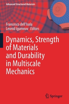 Paperback Dynamics, Strength of Materials and Durability in Multiscale Mechanics Book
