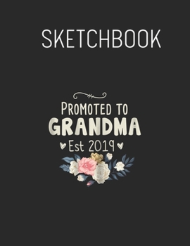 Sketchbook: Womens Promoted To Grandma Est 2020 Mothers Day New Grandma Mimi Spring Flowers - Leaves Blank Sketchbook Blank White Pages for Drawing - ... 110 Pages Cute Flower Professional Business