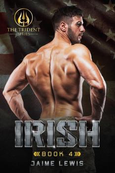 IRISH (The Trident Series Book 4) - Book #4 of the Trident