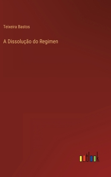 Hardcover A Dissolução do Regimen [Portuguese] Book