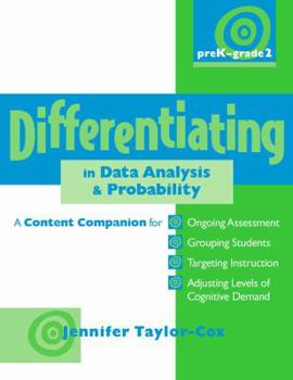 Paperback Differentiating in Data Analysis & Probability, Prek-Grade 2: A Content Companionfor Ongoing Assessment, Grouping Students, Targeting Instruct Ion, an Book