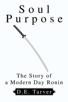 Paperback Soul Purpose: The Story of a Modern Day Ronin Book