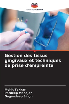 Paperback Gestion des tissus gingivaux et techniques de prise d'empreinte [French] Book