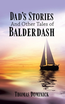 Hardcover Dad's Stories And Other Tales of Balderdash Book