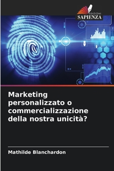 Paperback Marketing personalizzato o commercializzazione della nostra unicità? [Italian] Book