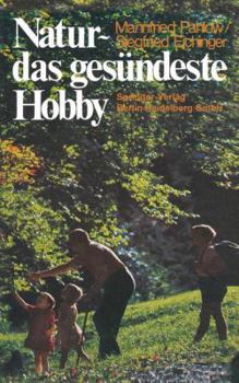 Paperback Natur -- Das Gesündeste Hobby [German] Book