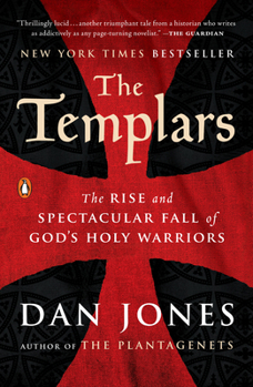 Paperback The Templars: The Rise and Spectacular Fall of God's Holy Warriors Book