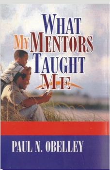 Paperback What My Mentors Taught Me Book