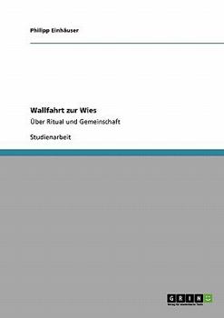Paperback Wallfahrt zur Wies: Über Ritual und Gemeinschaft [German] Book