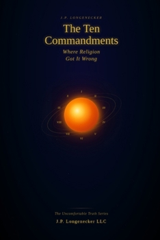 Paperback The Ten Commandments: Where religion got it wrong Book
