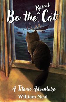 Bo the Rascal Cat: A Titanic Adventure