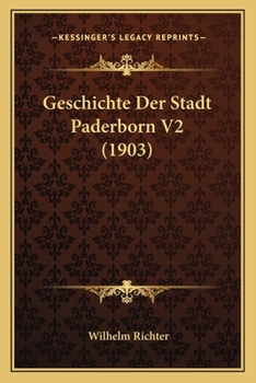 Paperback Geschichte Der Stadt Paderborn V2 (1903) [German] Book