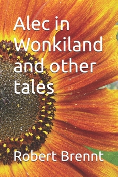 Paperback Alec in Wonkiland and other tales Book