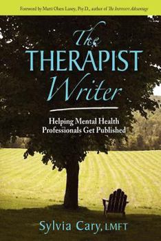 Paperback The Therapist Writer: Helping Mental Health Professionals Get Published Book